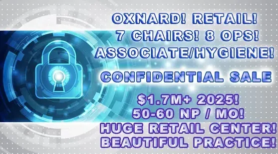 Oxnard dental practice with high volume at prime retail location
