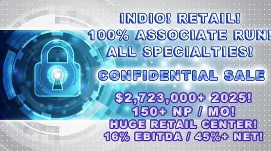 Multi-Specialty Indio Practice, 100% Associate Run, Huge Retail Location