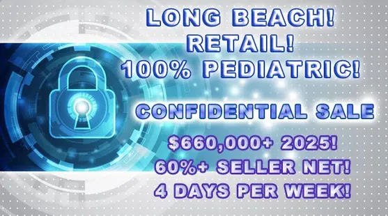100% Pediatric Practice in Major Long Beach Retail Location — 65%+ Net