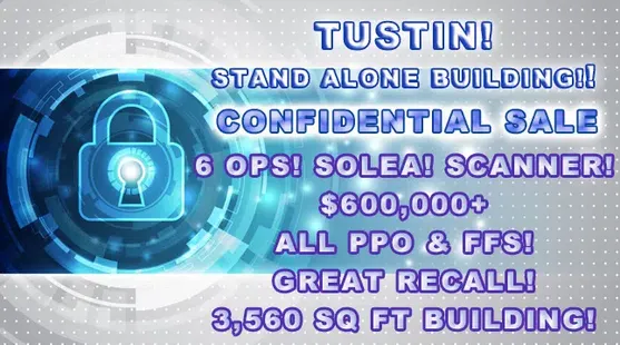 Prime Tustin Stand-Alone Building, All PPO, 6 Ops, Real Estate Available